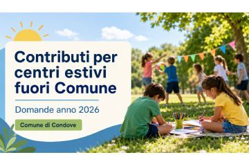 Grafica orizzontale in stile banner istituzionale.
A sinistra è presente un grande riquadro chiaro con il testo: “Contributi per centri estivi fuori Comune – Domande anno 2026 – Comune di Condove”.
A destra si vede una scena estiva all’aperto, in un parco soleggiato, con alcuni bambini impegnati in attività ricreative: due bambini disegnano seduti sull’erba con matite colorate, mentre altri giocano sullo sfondo.
L’immagine richiama il tema dei centri estivi, delle attività educative e del sostegno alle famiglie.